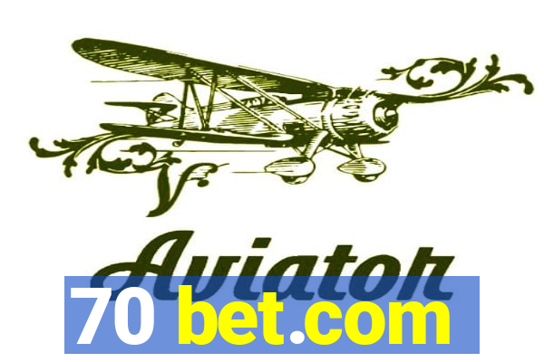 70 bet.com